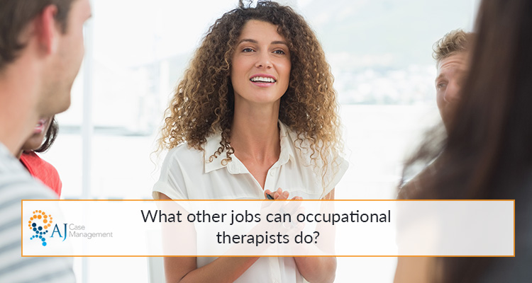 What other jobs can occupational therapists do